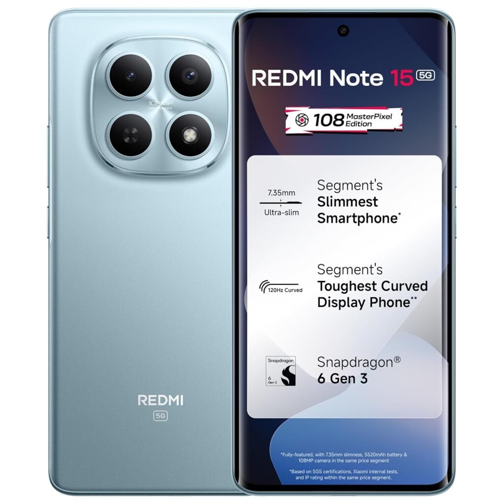 REDMI Note 15 5G (Glacier Blue, 8GB RAM 256GB Storage) | 108MP OIS Camera | Snapdragon 6 Gen 3 | 17.2cm Tough Curved AMOLED Screen | 5520mAh Battery | 45W Fast Charging REDMI Note 15 5G (Glacier Blue, 8GB RAM 256GB Storage) | 108MP OIS Camera | Snapdragon 6 Gen 3 | 17.2cm Tough Curved AMOLED Screen | 5520mAh Battery | 45W Fast Charging